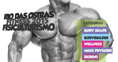 Rio das Ostras Fitness 2015 de Fisiculturismo será sábado no Teatro Popular