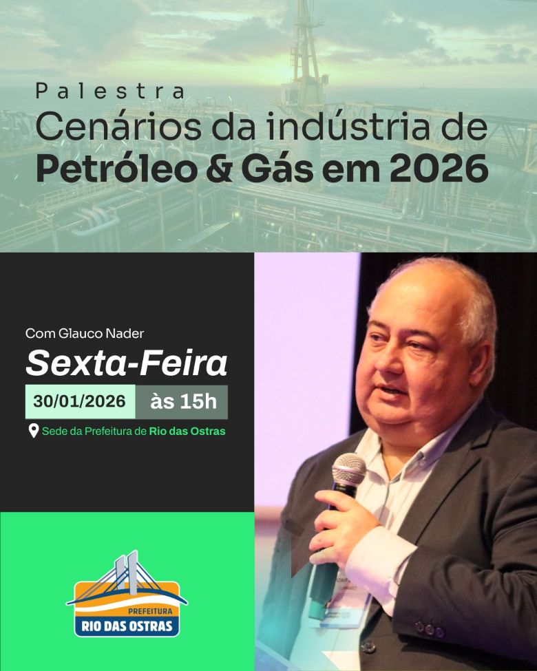 Palestra discute cenários e tendências da indústria de petróleo e gás em Rio das Ostras
