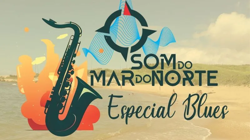 Sábado é dia do Som do Mar do Norte – Especial Blues